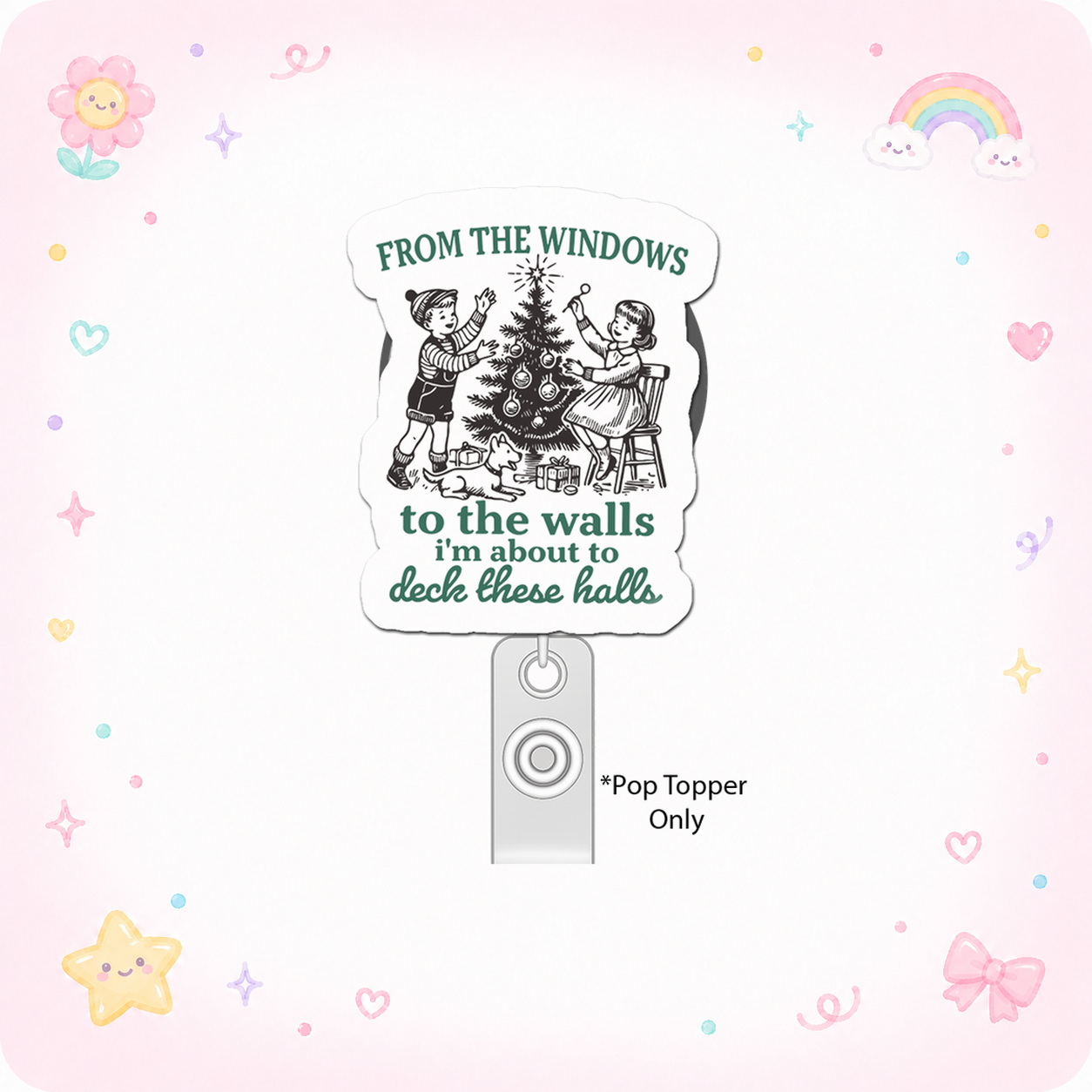 Holiday Hall-Decking Boss Pop Topper - - Topperswap