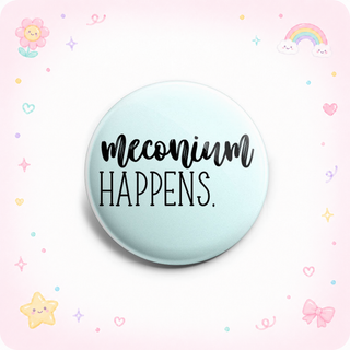 Meconium Happens Topper