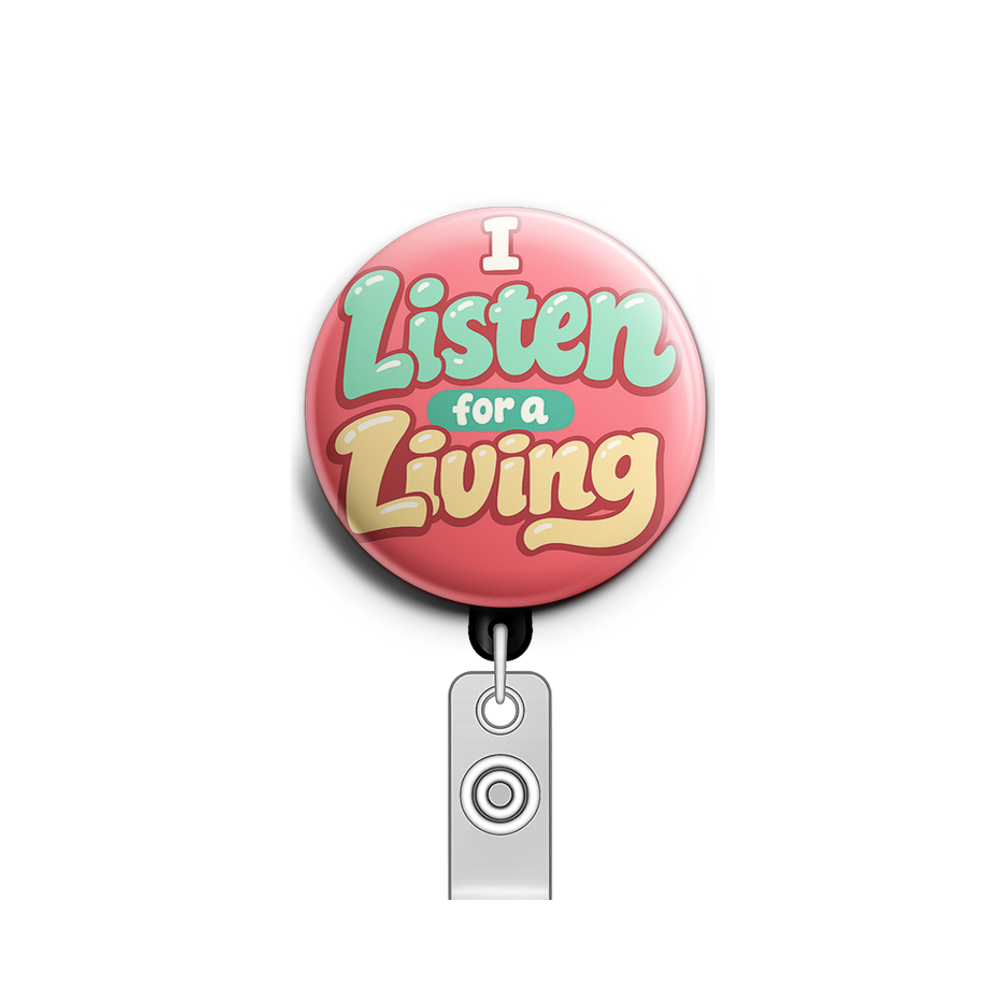 I Listen for a Living Swapfinity Retractable ID Badge Reel - - Topperswap