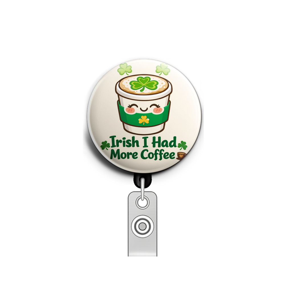 Irish I Had More Coffee ☕🍀 Swapfinity Retractable ID Badge Reel - - Topperswap
