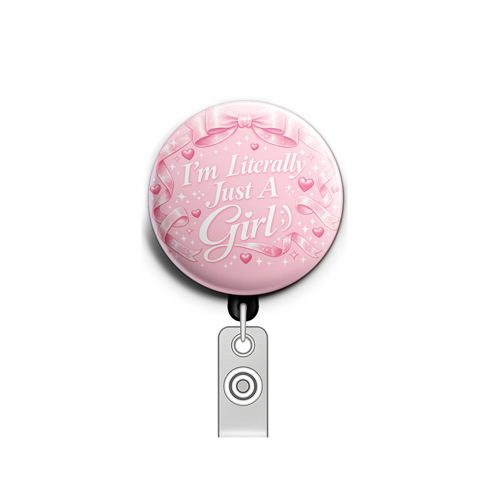 I'm Literally Just A Girl Swapfinity Retractable ID Badge Reel - - Topperswap
