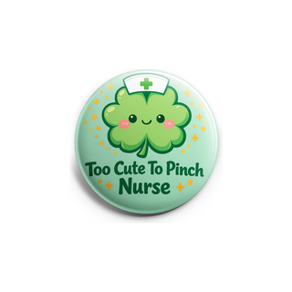 Too Cute To Pinch Nurse 💚☘️ Topper