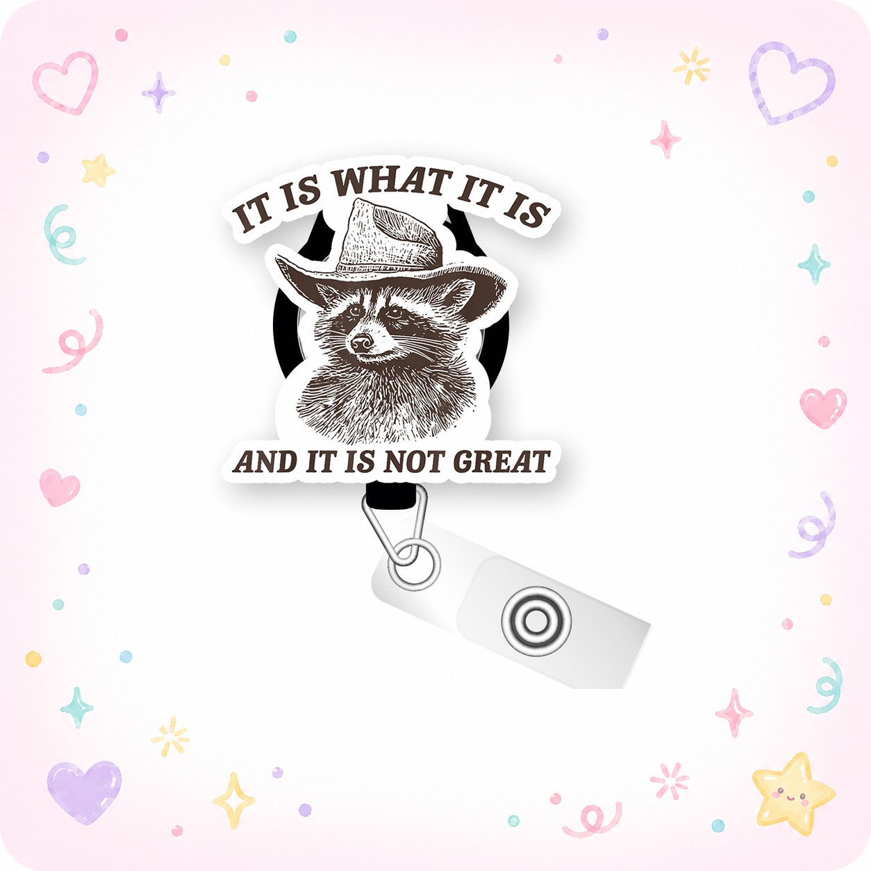 It Is What It Is Racoon Pop Topper Swapfinity Retractable ID Badge Reel - - Topperswap