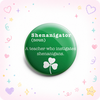 Shenanigator Teacher Topper