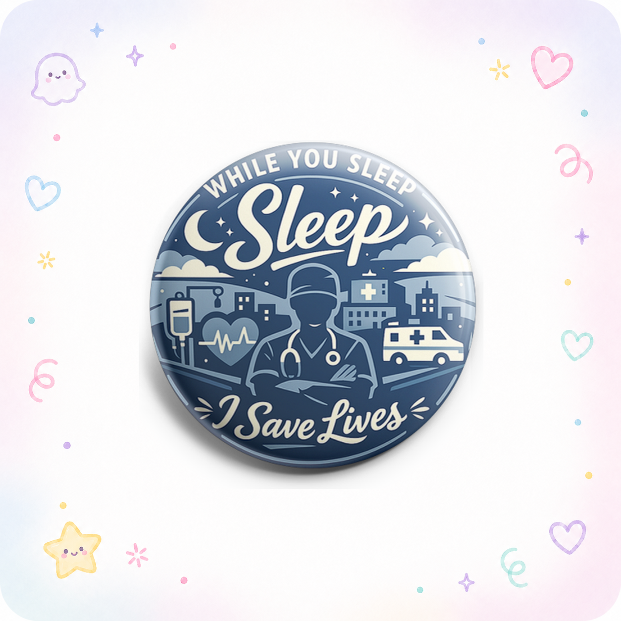 While You Sleep, I Save Lives Topper - - Topperswap