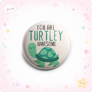 You Are Turtley Awesome Topper