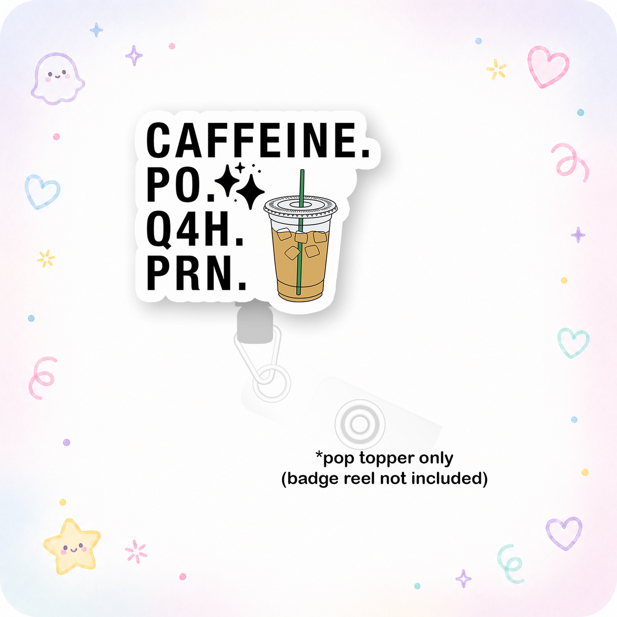 Caffeine PO Q4H PRN Pop Topper - - Topperswap
