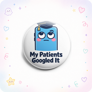 My Patients Googled It Topper