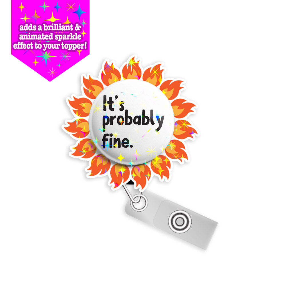 It’s Probably Fine – Flame Swapfinity Retractable ID Badge Reel Bundle - Slide Clip / Black / Make it Sparkle - Topperswap