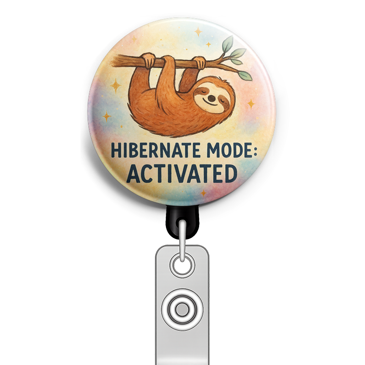 Custom Badge Reel – Sloth hanging from a branch: 'Hibernate Mode: Activated.' - - Topperswap