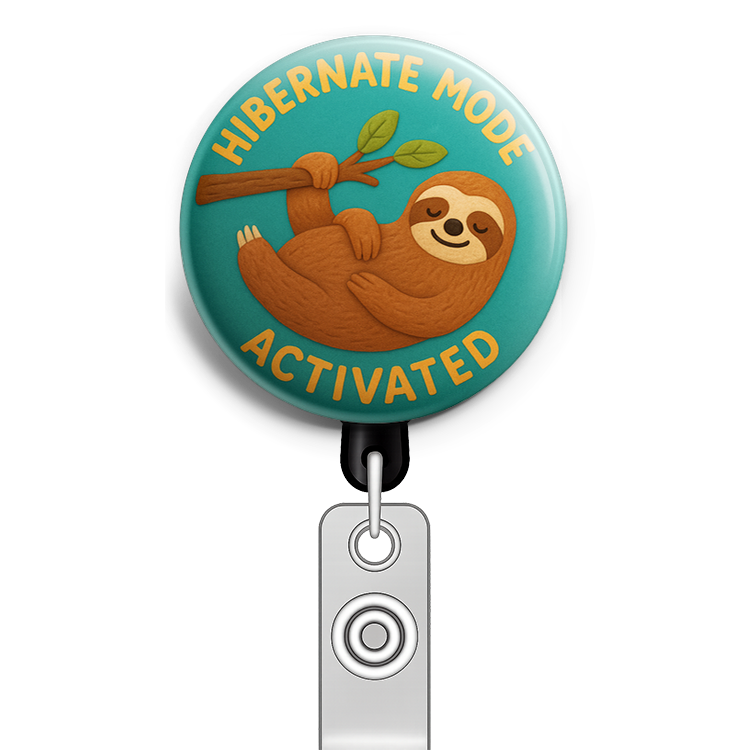 Custom Design – Sloth hanging from a branch: 'Hibernate Mode: Activated.' - Badge Reel (Alligator, White) - Topperswap