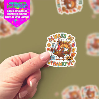 Always Be Thankful Nurse Sticker