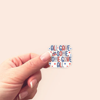 All Gave Some, Some Gave All Sticker