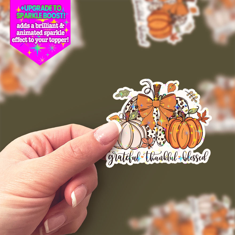 Grateful, Thankful, Blessed Pumpkins Sticker - Make it Sparkle - Topperswap