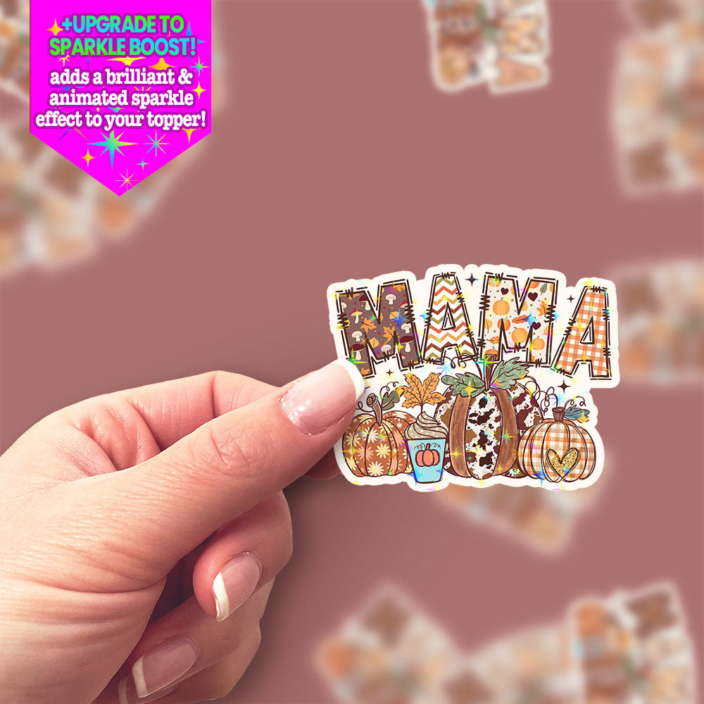 Mama’s Fall Collection Sticker - Make it Sparkle - Topperswap
