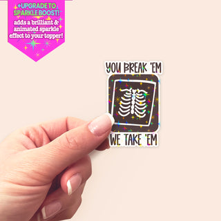 Snapshot Savvy - You Break Em We Take Em Sticker
