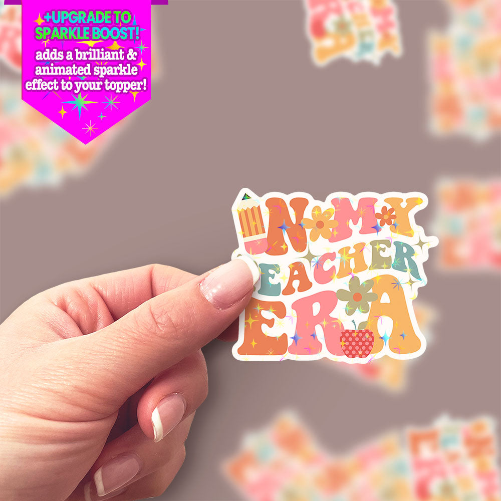 Teacher Era Sticker - Make it Sparkle - Topperswap
