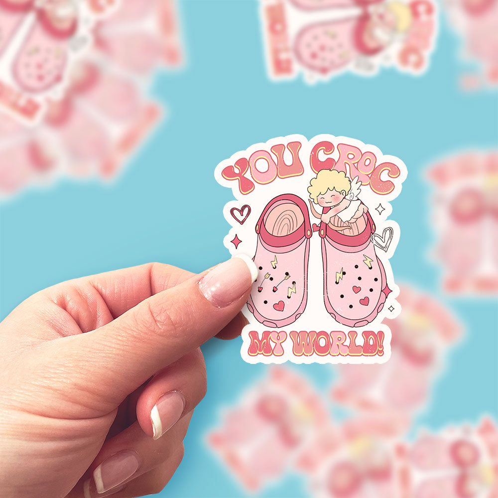 You Croc My World Sticker - - Topperswap