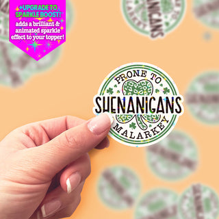 Prone to Shenanigans Sticker