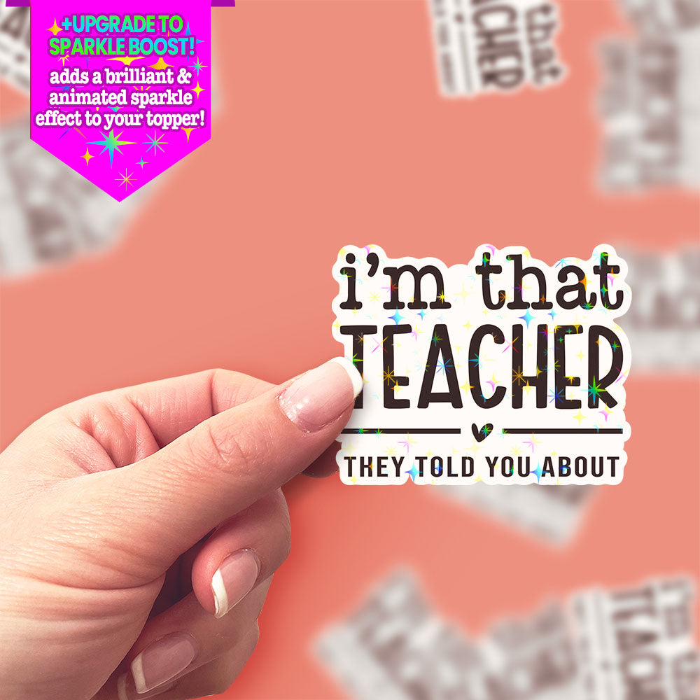 That Teacher Sticker - Make it Sparkle - Topperswap