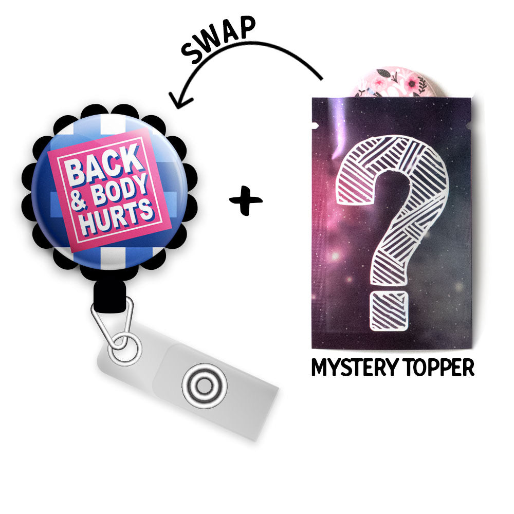 Back and Body Hurts Swapfinity Retractable ID Badge Reel - - Topperswap