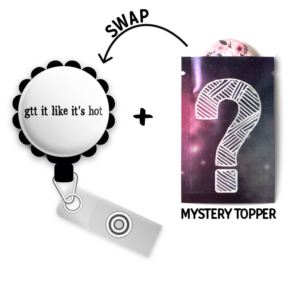 Gtt It Like It's Hot Retractable ID Badge Reel • Funny Nurse Pun ID Badge Holder • Swapfinity - - Topperswap