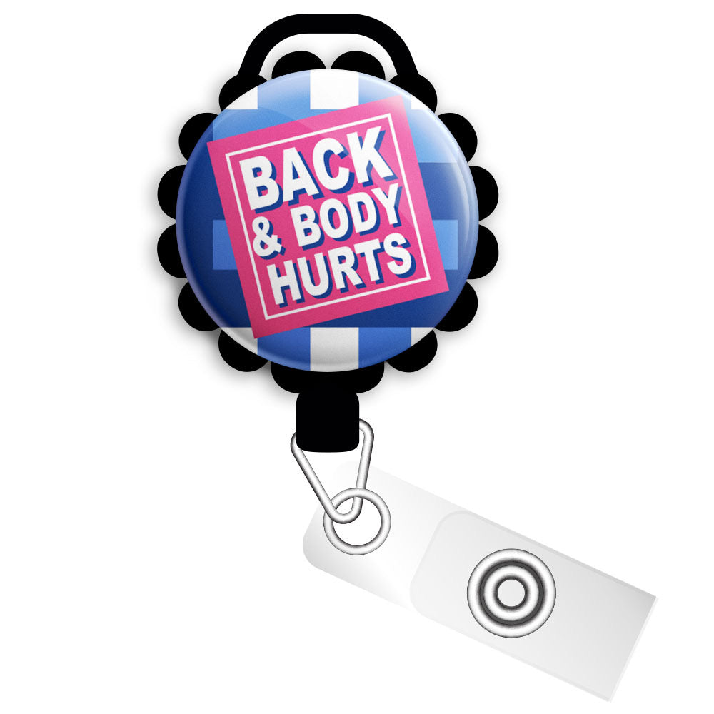 Back and Body Hurts Swapfinity Retractable ID Badge Reel - - Topperswap