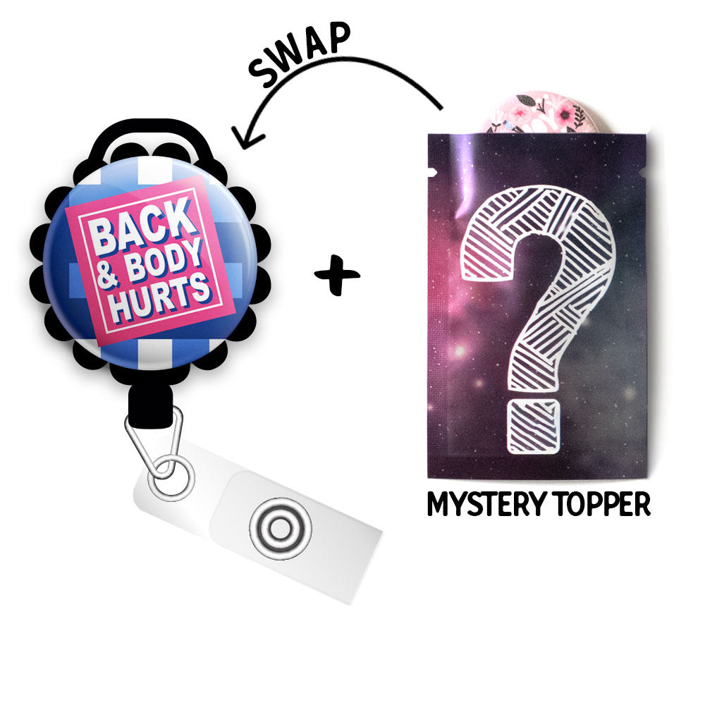 Back and Body Hurts Swapfinity Retractable ID Badge Reel - - Topperswap