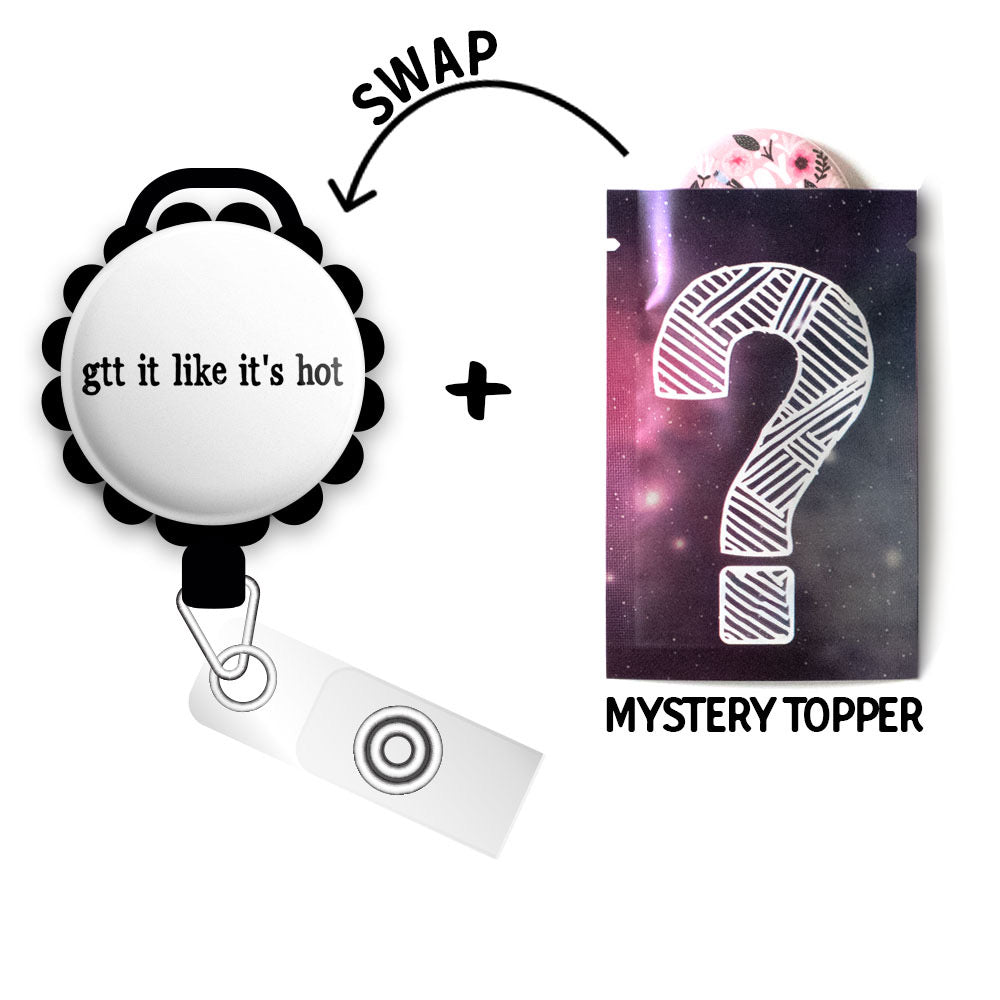Gtt It Like It's Hot Retractable ID Badge Reel • Funny Nurse Pun ID Badge Holder • Swapfinity - - Topperswap