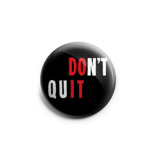 Don't Quit, DO IT Topper
