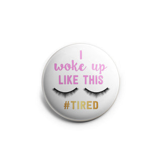 I Woke Up Like This Topper