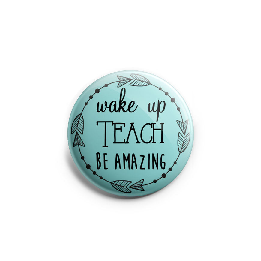 Wake Up, TEACH, Be Amazing Topper - - Topperswap
