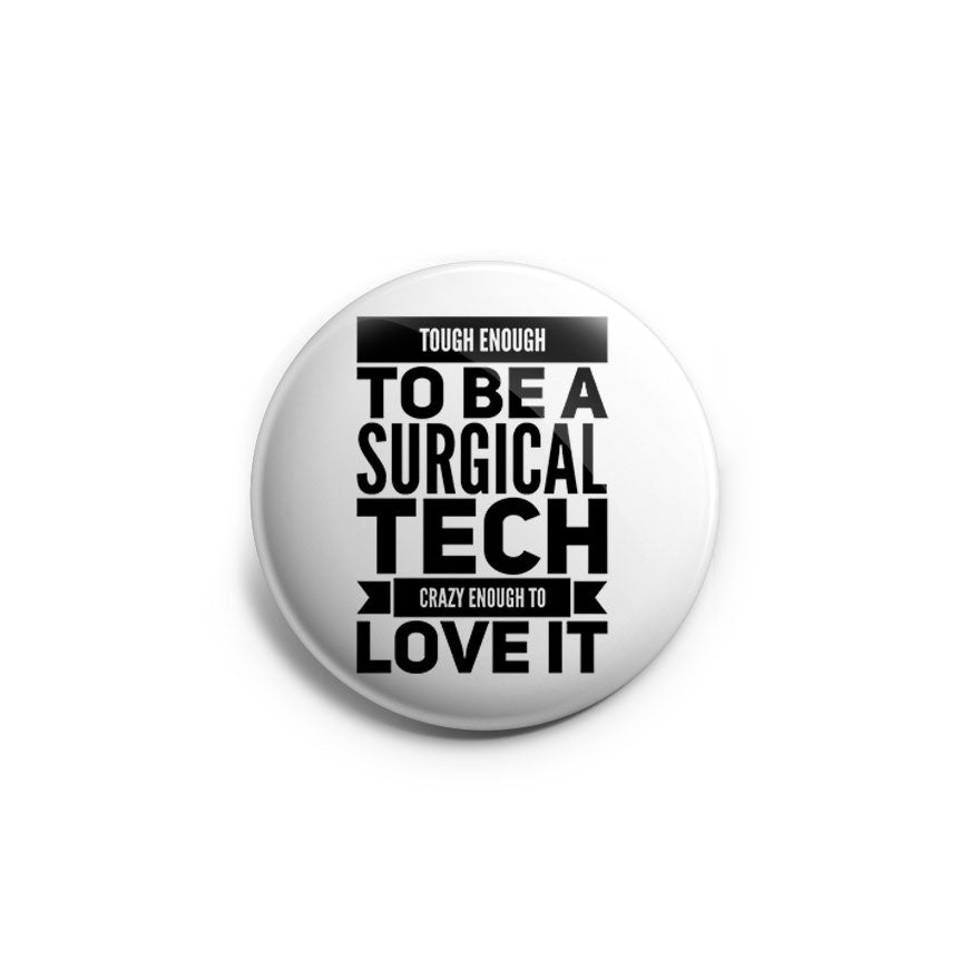 Tough Enough To Be A Surgical Tech, Crazy Enough To Love It Topper - Classic Shine - Topperswap