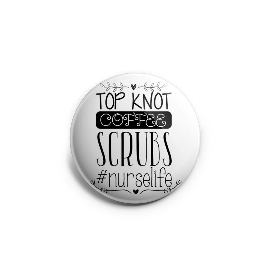 Top Knot, Coffee, Scrubs #nurselife Topper - Classic Shine - Topperswap