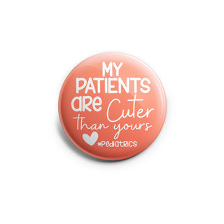 Pediatric My Patients Are Cuter Topper