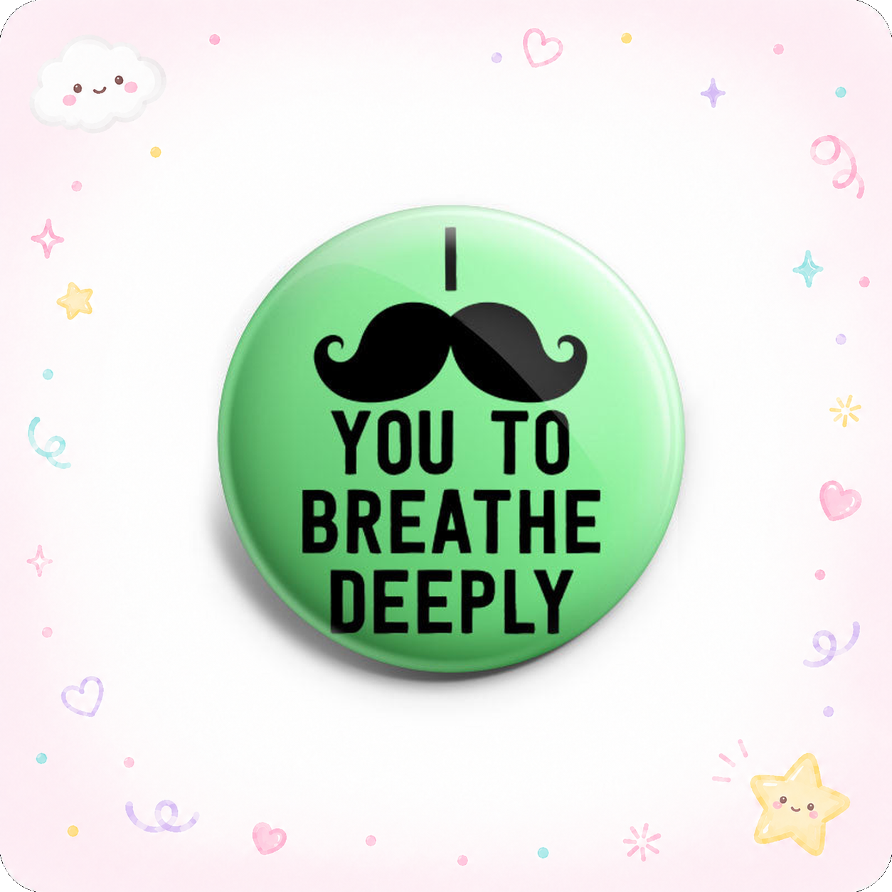 I "Mustache" You to Breathe Deeply Topper - - Topperswap