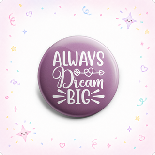 Always Dream Big  Topper