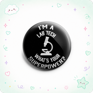 I'm A Lab Tech, What's Your Superpower? Topper