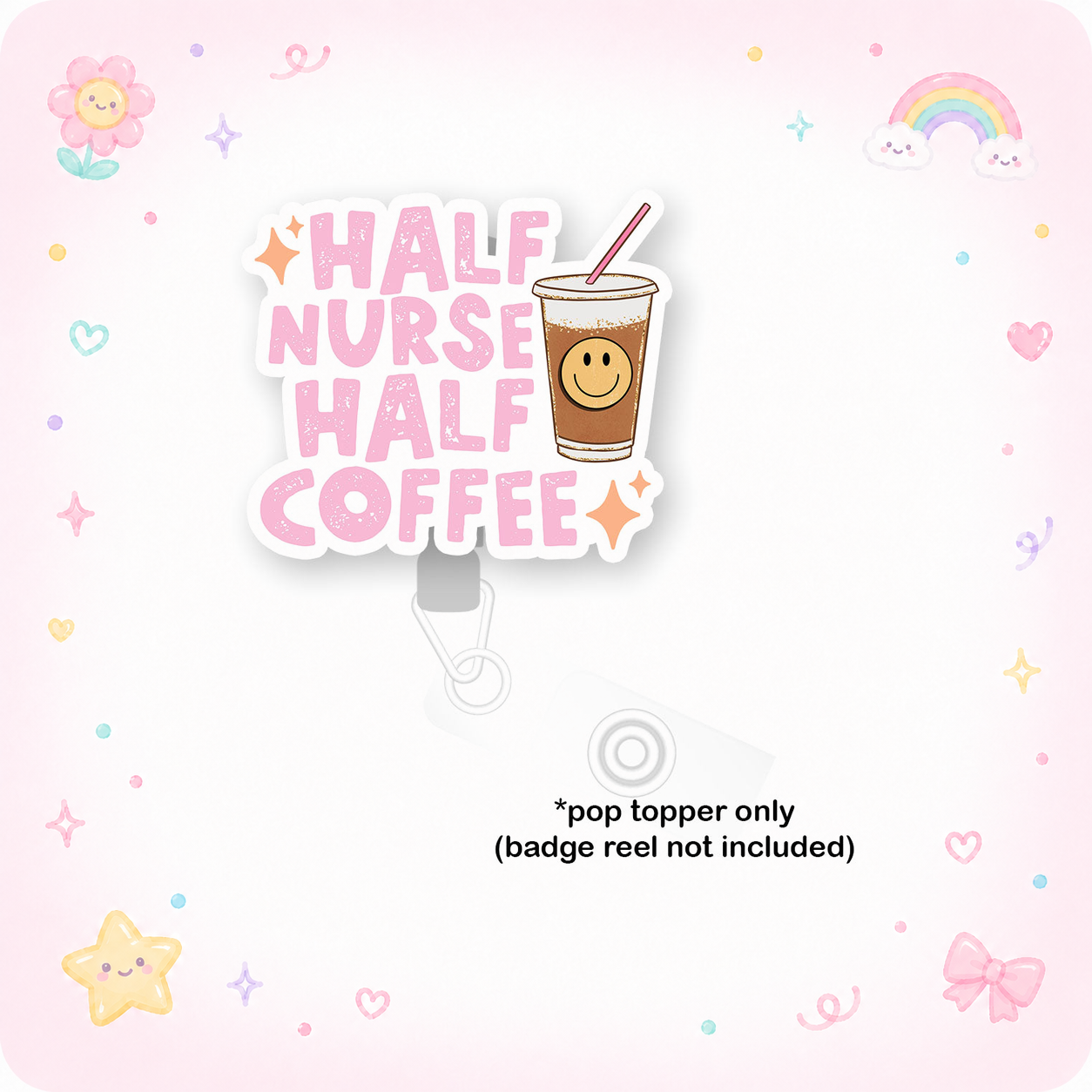 Half Nurse Half Coffee Pop Topper - - Topperswap