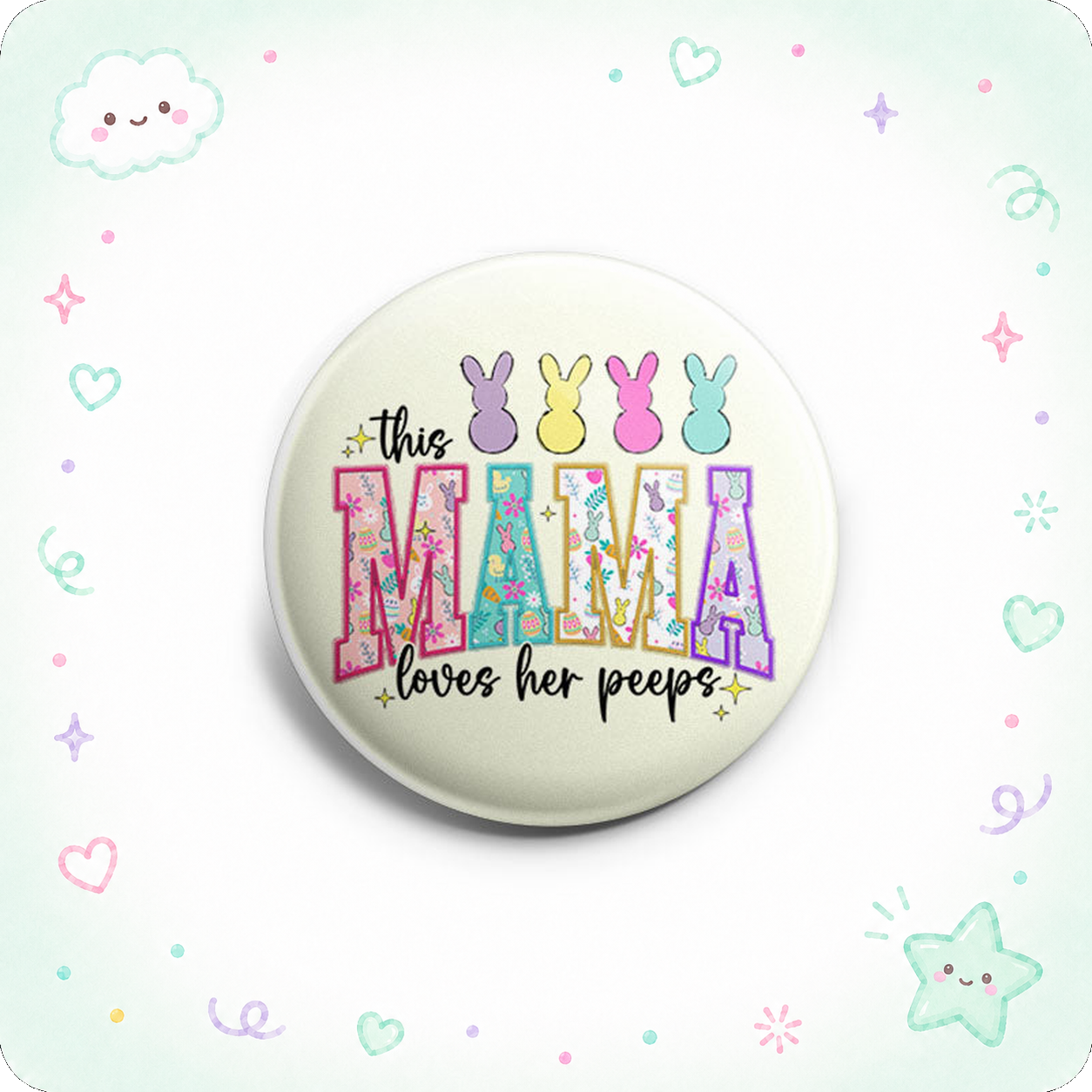 Mama Loves Her Peeps Topper - - Topperswap