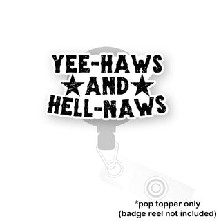 Yee-Haws and Hell-Naws Pop Topper