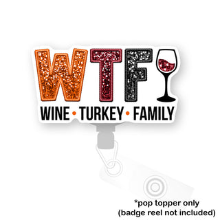 WTF: Wine, Turkey, Family Pop Topper