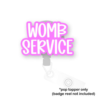 Womb Service Badge Pop Topper