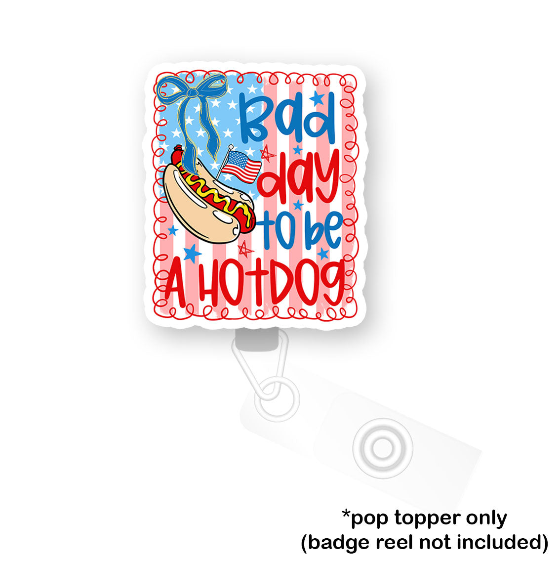 Bad Day to Be a Hotdog Pop Topper - Flex - Matte - Topperswap