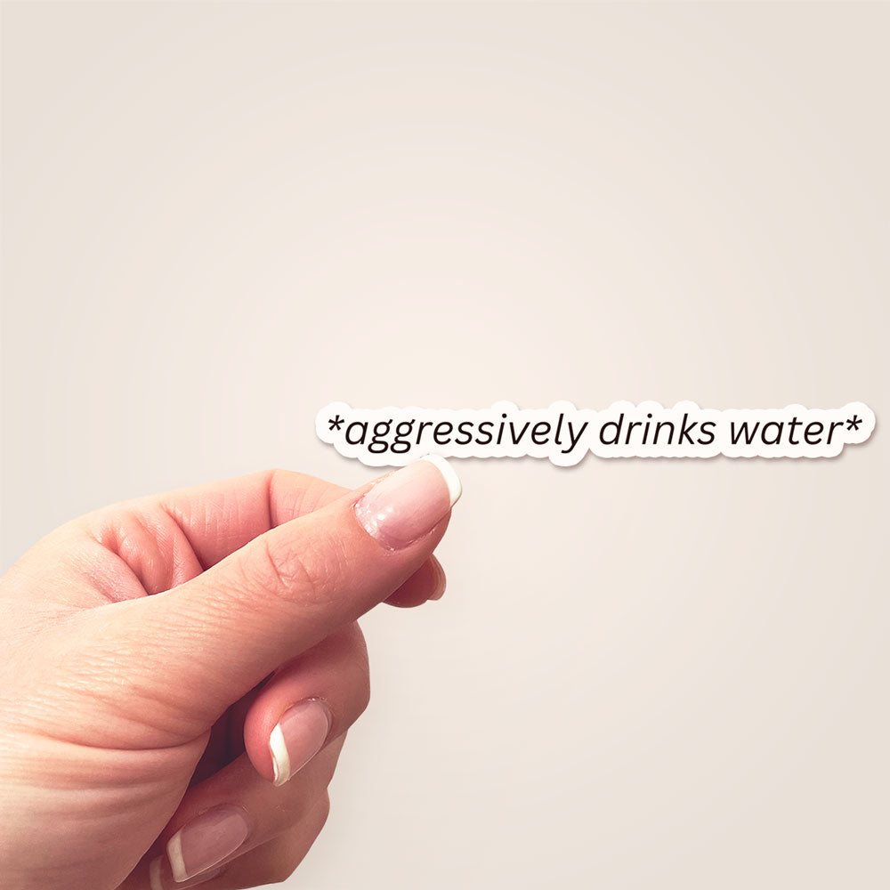 Aggressively Drinks Water Sticker - Matte Finish - Topperswap