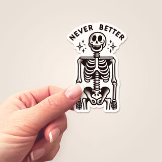 Never Better Skeleton Sticker