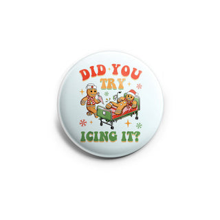 Did You Try Icing It? Topper