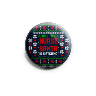 Be Nice to the Nurse, Santa is Watching Topper