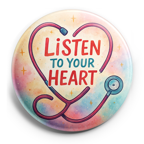 Custom Design – Stethoscope shaped into a heart with text 'Listen to Your He… - Topper