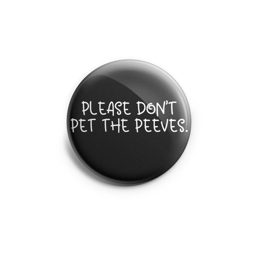 Please Don't Pet The Peeves. Topper - Classic Shine - Topperswap